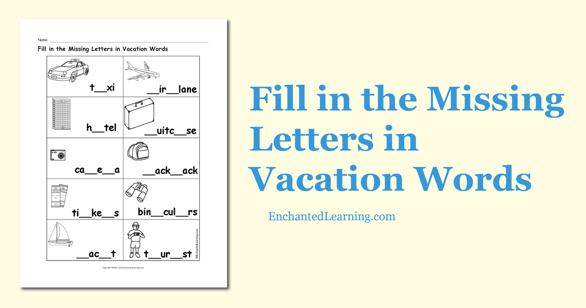 Fill In The Missing Letters In Vacation Words Enchanted Learning