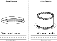 Search result: 'Going Shopping Book, A Printable Book: Corn, Cake'