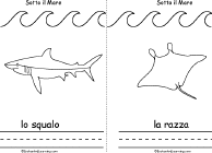 Search result: 'Sotto il Mare, A Printable Book in Italian in Italian: Squalo/Shark, Razza/Ray'