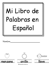 Search result: 'Mi Libro de Palabras en Espa&#241;ol/My Word Book in Spanish, A Printable Book: Cover'