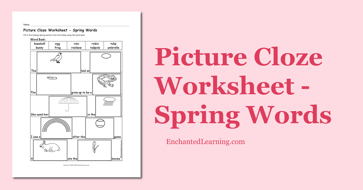 Picture Cloze Worksheet Spring Words Enchanted Learning