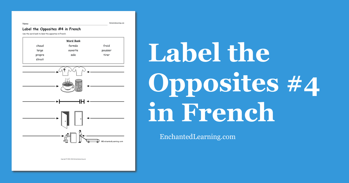 Label the Opposites 4 in French Enchanted Learning